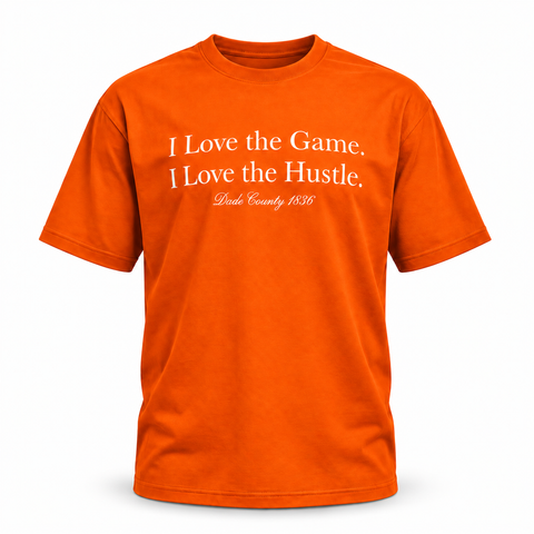 I Love The Game I Love The Hustle